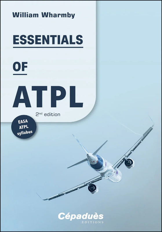 The Essentials of ATPL 2e édition par William Wharmby aux éditions Cépaduès