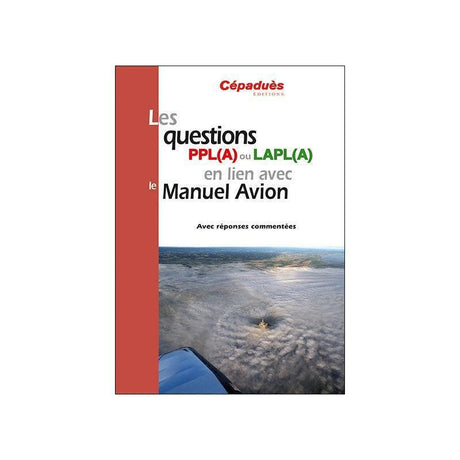 Les questions PPL(A) ou LAPL(A) en lien avec le Manuel du pilote Avion - conforme AESA - LA BOUTIQUE DU PILOTE