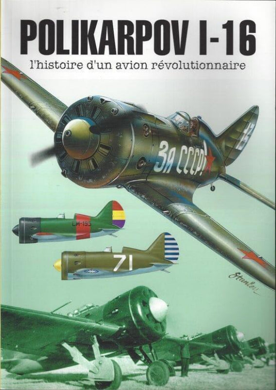 Polikarpov I-16 : L'histoire d'un avion révolutionnaire HISTOIRE DE L’AVIATION LA BOUTIQUE DU PILOTE