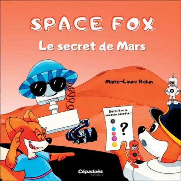 Space Fox le secret de Mars Marie-Laure Relun
