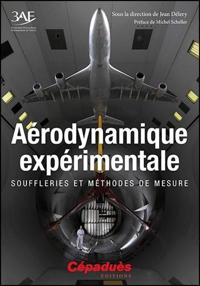 aérodynamique expérimentale. souffleries et méthodes de mesure
