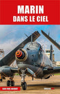 MARIN DANS LE CIEL - Jean-Paul Jacquet Histoire de l'Aviation Edition JPO
