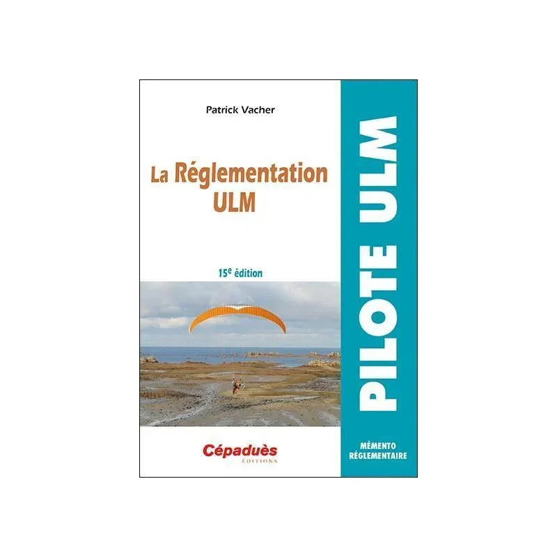La réglementation ULM (16 e édition)