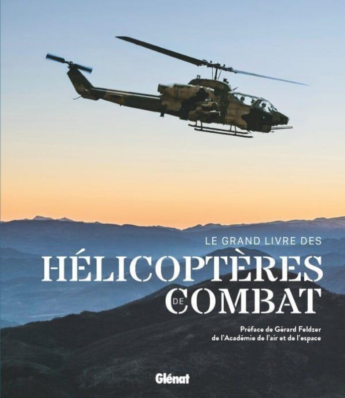 Le grand livre des hélicoptères de combat aux éditions Glénat