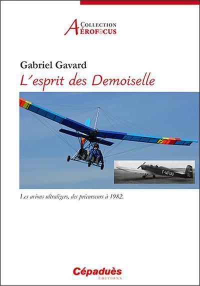 l'esprit des demoiselle. les avions ultralégers, des précurseurs à 1982.