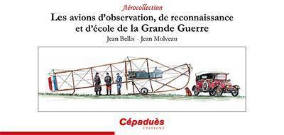 les avions d'observation, de reconnaissance et d'école de la grande guerre