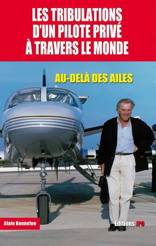 les tribulations d'un pilote prive a travers le monde