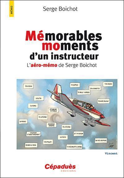 mémorables moments d'un instructeur. l'aéro-mémo de serge boichot
