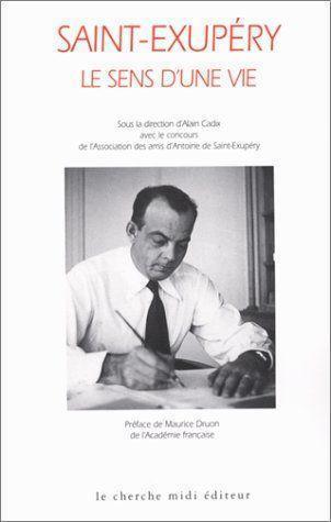 saint-exupery, le sens d'une vie