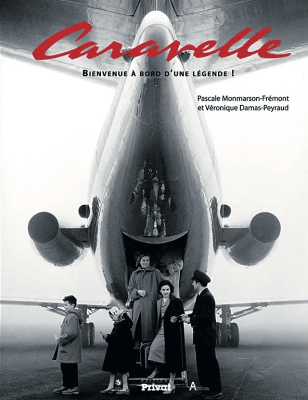 Première de couverture du livre Caravelle, bienvenue à bord d'une légende par Pascale Monmarson-Frémont et Véronique Damas-Peyraud aux éditions Privat