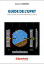 Guide de l'UPRT - Théorie et pratique de l'Upset Prevention & Recovery Training  - LA BOUTIQUE DU PILOTE