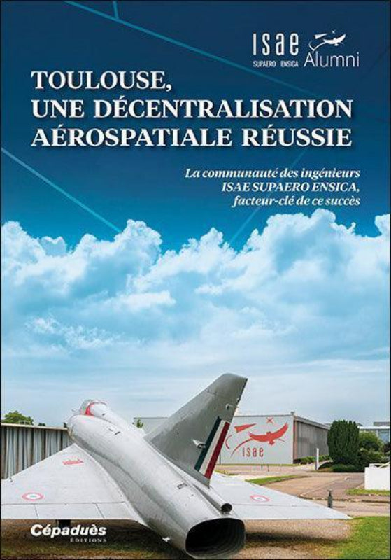 Toulouse, une décentralisation aérospatiale réussie aux éditions Cépaduès