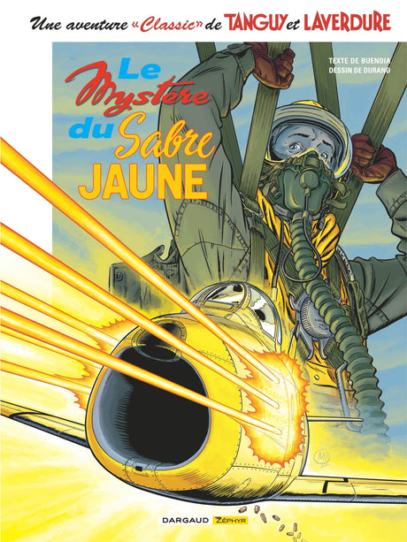 Tanguy et Laverdure - Tome 5 Série Classique - Le Mystère du sabre jaune Bandes Dessinées Dargaud
