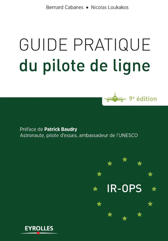 Guide pratique du pilote de ligne par Bernard Cabanes et Nicolas Loukakos
