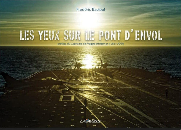 Les yeux sur le pont d'envol - Frédéric Bastoul aux éditions Lavauzelle