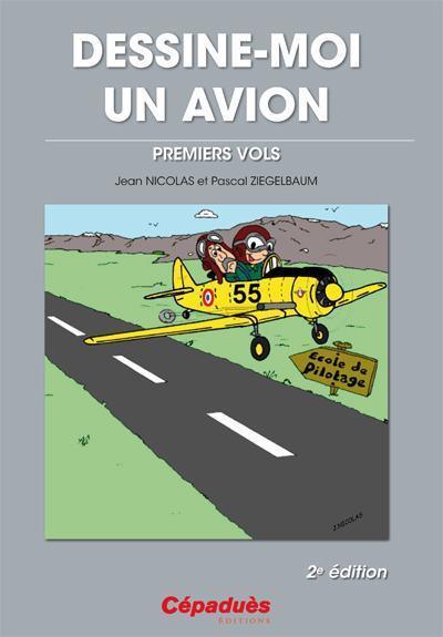 dessine-moi un avion - premiers vols 3e édition