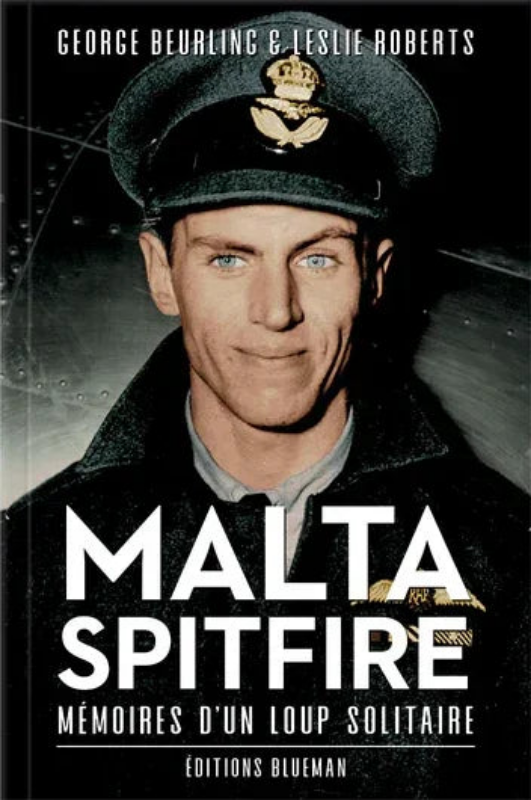 Première de couverture du livre Malta Spitfire de Georges Beurling et Leslie Roberts