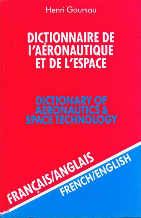 Dictionnaire de l'aéronautique et de l'espace - Dictionary of aeronautics and space technology - Volume 2 - Français / Anglais - LA BOUTIQUE DU PILOTE