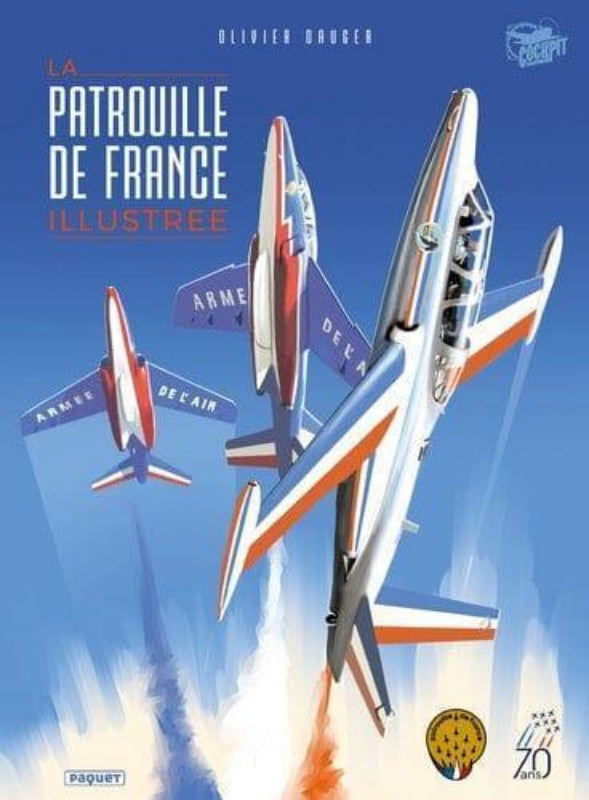 La Patrouille de France illustrée - Olivier DAUGER aux éditions Paquet