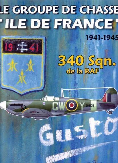 Le groupe de chasse Ile de France 340 Sqn de la RAF - Frédéric Bruyelle HISTOIRE DE L’AVIATION Artipresse