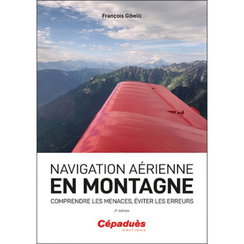 Première de couverture du livre Navigation aérienne en montagne par François Gibelli aux éditions Cépaduès
