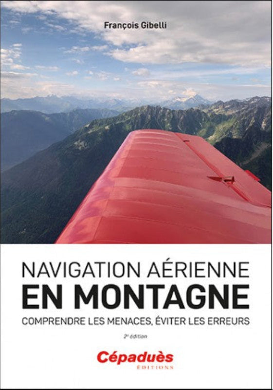 Première de couverture du livre Navigation aérienne en montagne par François Gibelli aux éditions Cépaduès