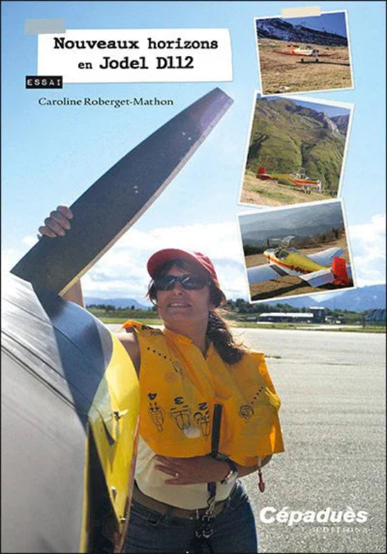 Première de couverture du livre Nouveaux horizons en Jodel D112 par Caroline Roberget-Mathon aux Editions Cépaduès