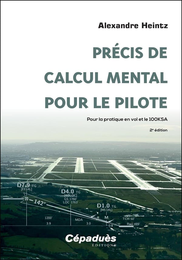 Précis de calcul mental pour le pilote, 2e édition - Alexandre Heintz