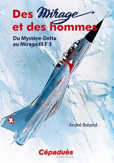 des mirage et des hommes, du mystère delta au mirage iii f3