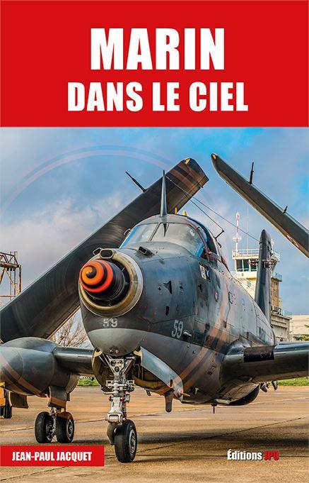MARIN DANS LE CIEL - Jean-Paul Jacquet Histoire de l'Aviation Edition JPO