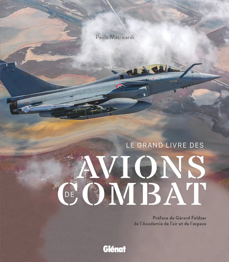 Le Grand Livre des Avions de Combat - 2e édition - Paolo Matricardi