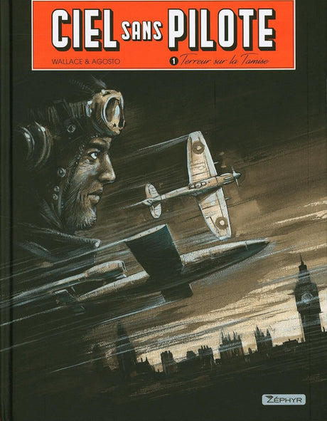 Première de couverture de la bande dessinée Ciel sans pilote, Tome 1 : Terreur sur la Tamise par Wallace et Aosto aux éditions Zéphyr