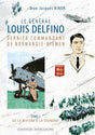 Le Général Louis Delfino Dernier Commandant de Normandie-Niemen - Tome 1 : De la Riviera à la toundra - LA BOUTIQUE DU PILOTE