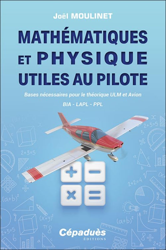 Mathématiques et physique utiles au pilote par Joël Moulinet