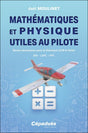 Mathématiques et physique utiles au pilote par Joël Moulinet
