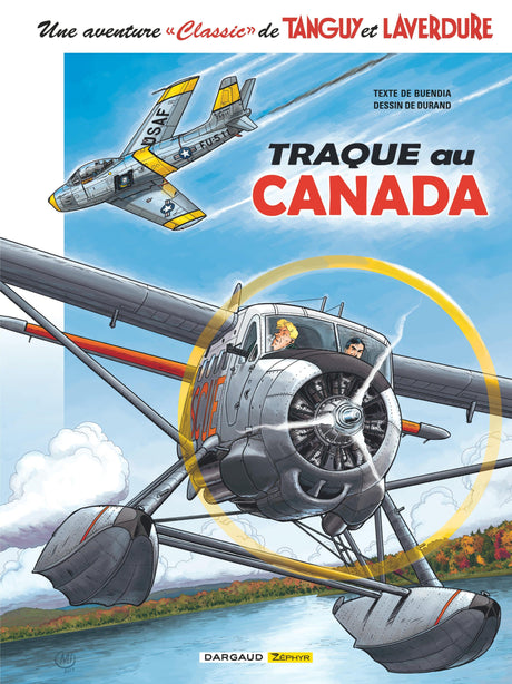 Tanguy et Laverdure Classic - Tome 6 : Traque au Canada - LA BOUTIQUE DU PILOTE