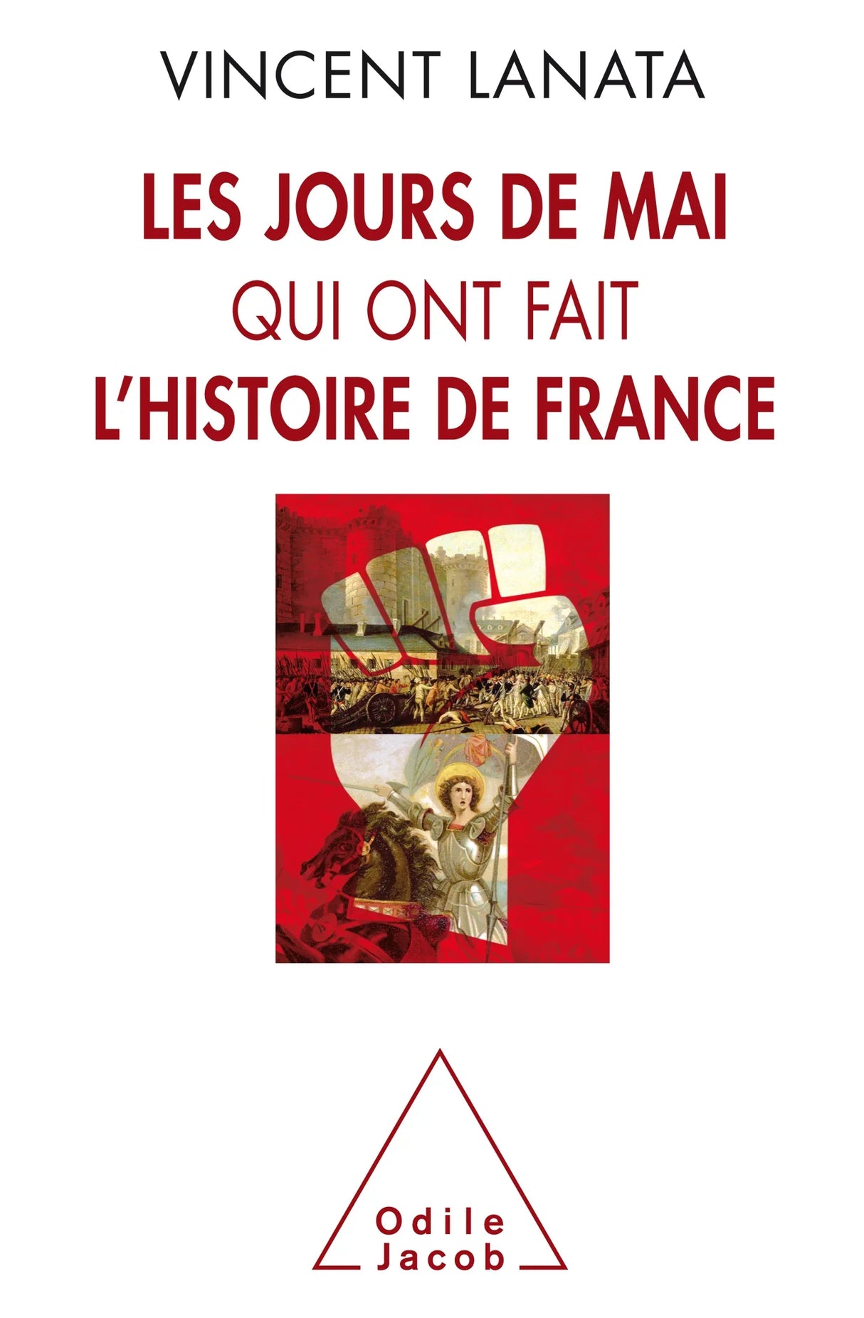 Les jours de mai qui ont fait l'histoire de France - Vincent Lanata