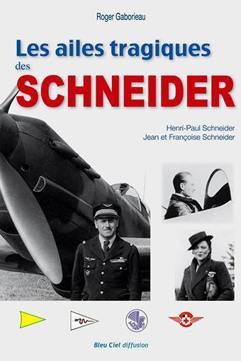 les ailes tragiques des schneider