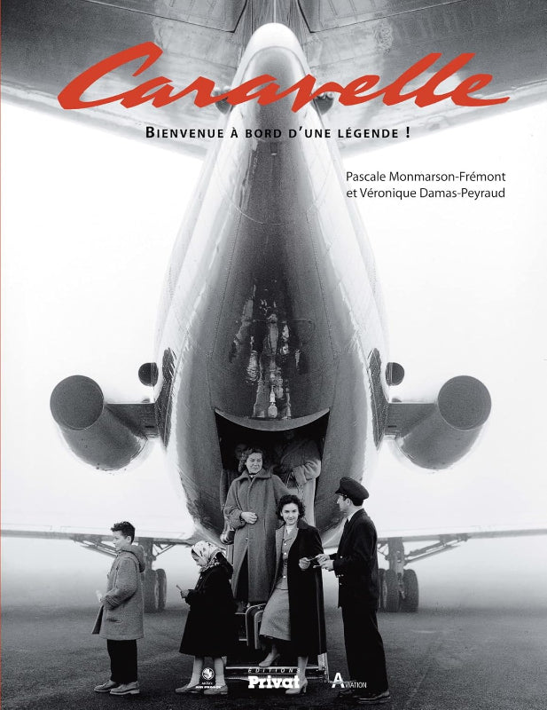 Première de couverture du livre Caravelle, bienvenue à bord d'une légende par Pascale Monmarson-Frémont et Véronique Damas-Peyraud aux éditions Privat