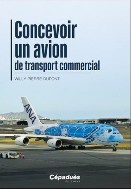 Concevoir un avion de transport commercial - Willy Pierre Dupont