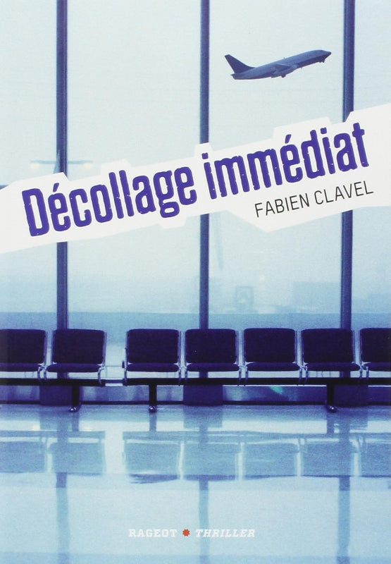 Première de couverture du livre Décollage immédiat de Fabien Clavel 
