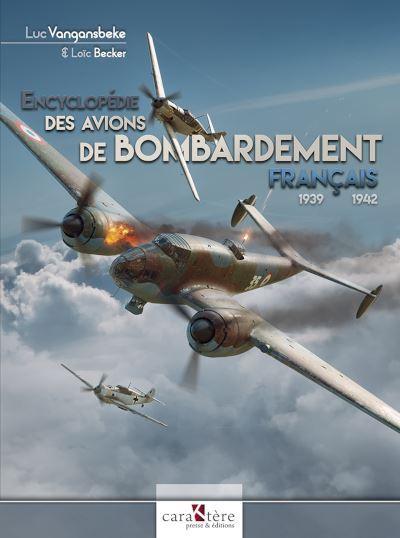 ENCYCOPEDIE DE BOMBARDEMENT FRANÇAIS : 1939-1942 - LA BOUTIQUE DU PILOTE