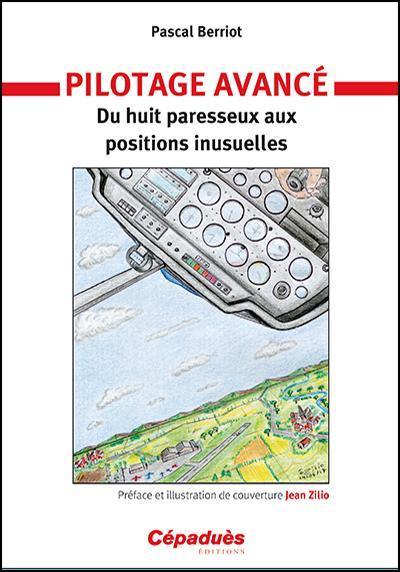 pilotage avancé. du huit paresseux aux positions inusuelles