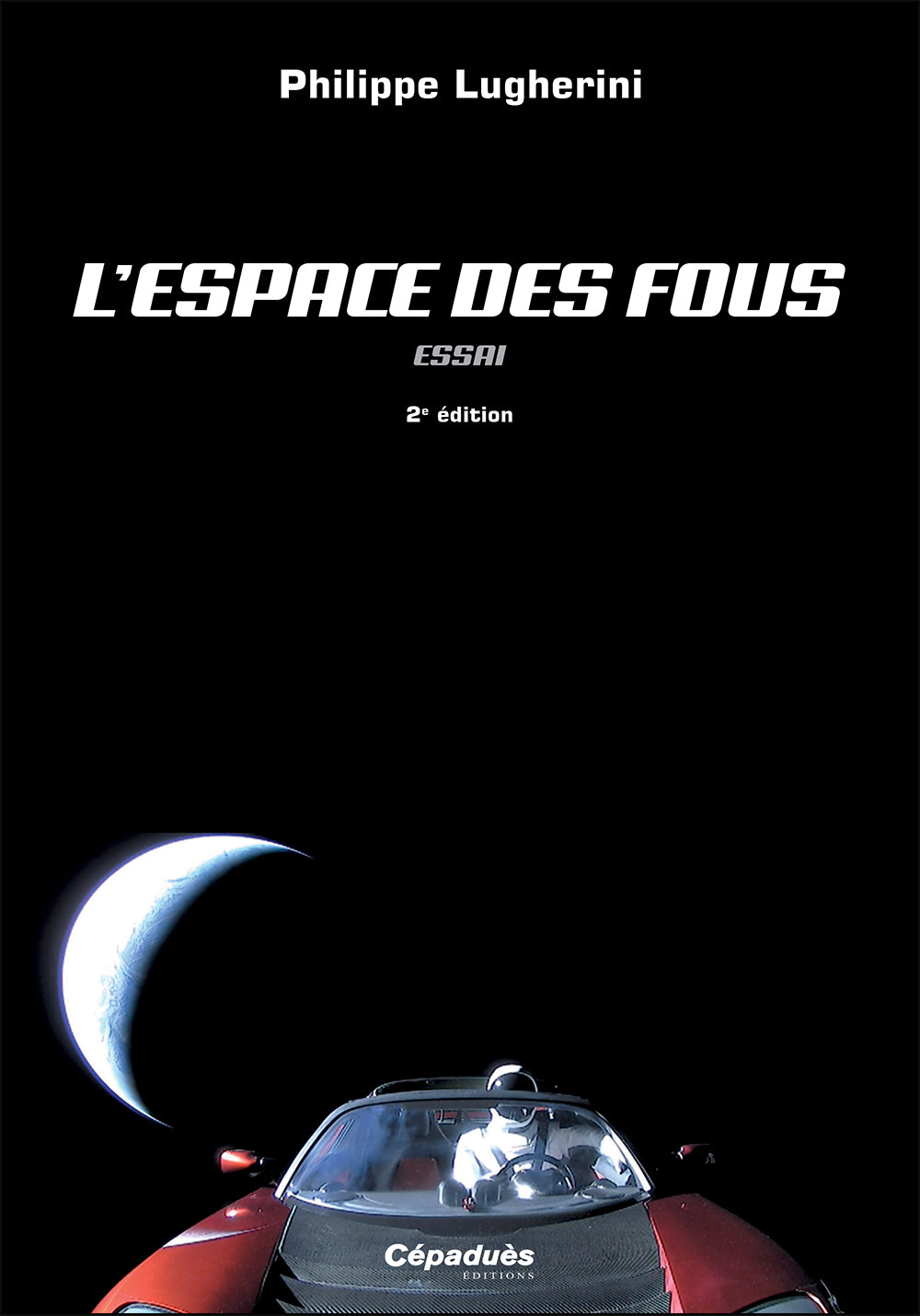 L'espace des fous (essai) 2e édition par Philippe Lugherini