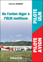 Livre de Fabrice Dubost : de l'Avion léger à l'ULM multiaxe aux éditions Cépaduès