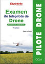 Examen de télépilote de drone. Questions et explications. 6e édition - LA BOUTIQUE DU PILOTE