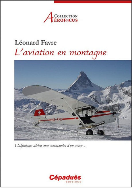 L'aviaiton en montagne par Léonard Favre