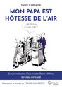 Mon Papa est hôtesse de l'air par Yann Abadie aux éditions Baitrix