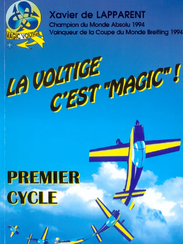 La Voltige c'est Magic par Xavier de Lapparent