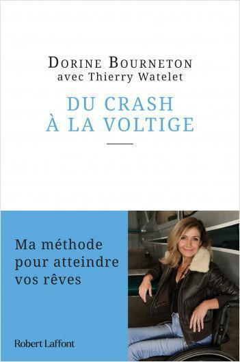 du crash à la voltige - ma méthode pour atteindre vos rêves